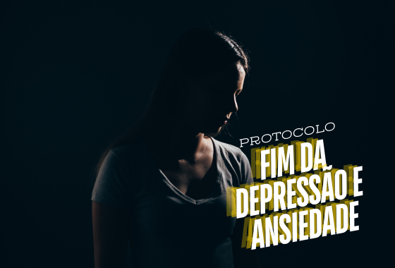 [Protocolo Fim da Depressão e Ansiedade]